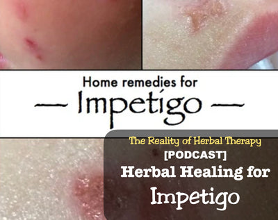 [Podcast] Herbal Healing for Impetigo