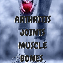 Arthritis, Joints, Muscles and Bones