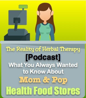 [Podcast] What You Always Wanted to Know About Mom and Pop Health Food Stores