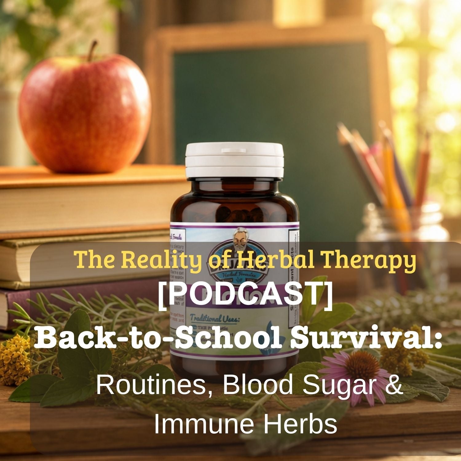 Back-to-School Survival: Routines, Blood Sugar & Immune Herbs