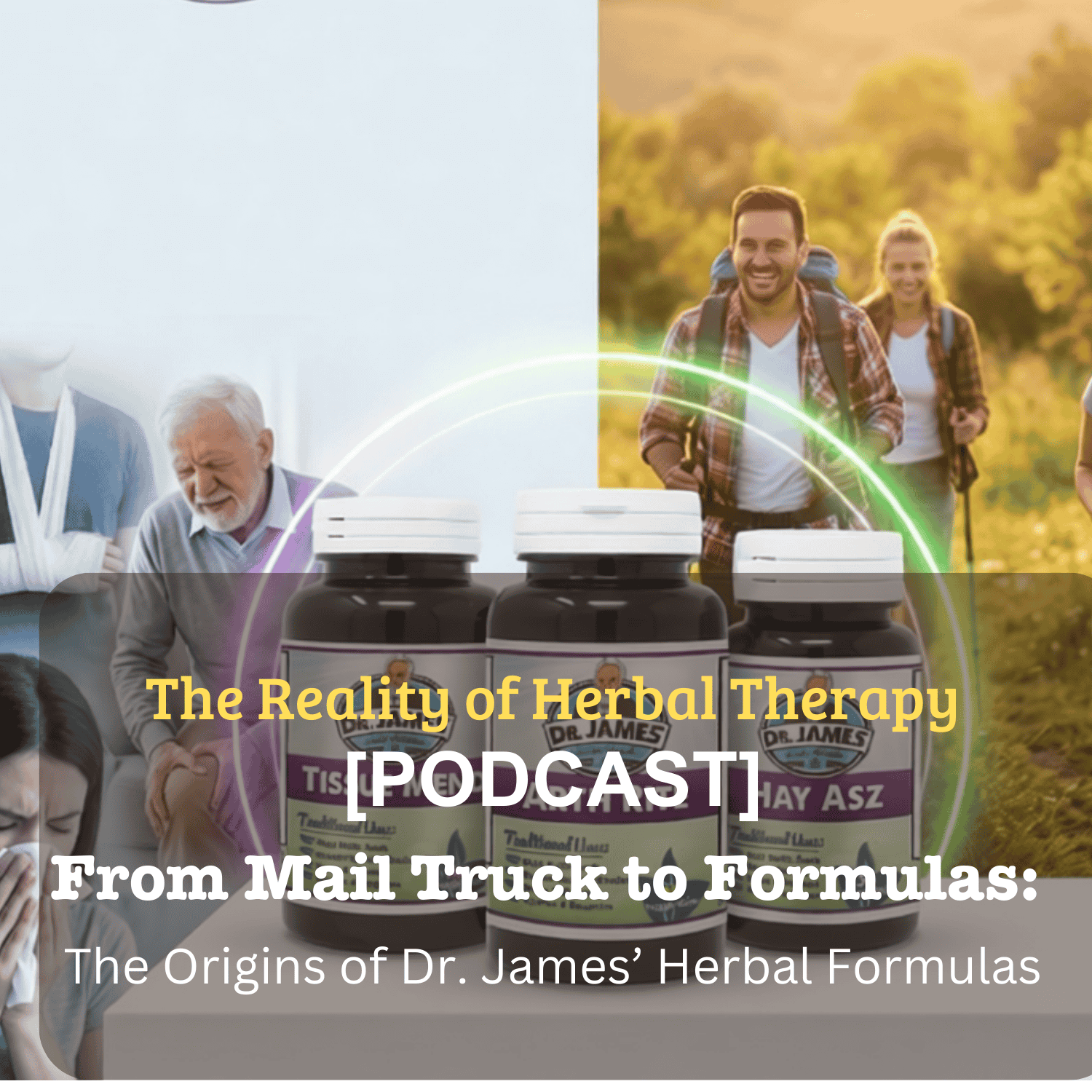 [Podcast] From Mail Truck to Formulas: The Origins of Dr. James’ Herbal Formulas