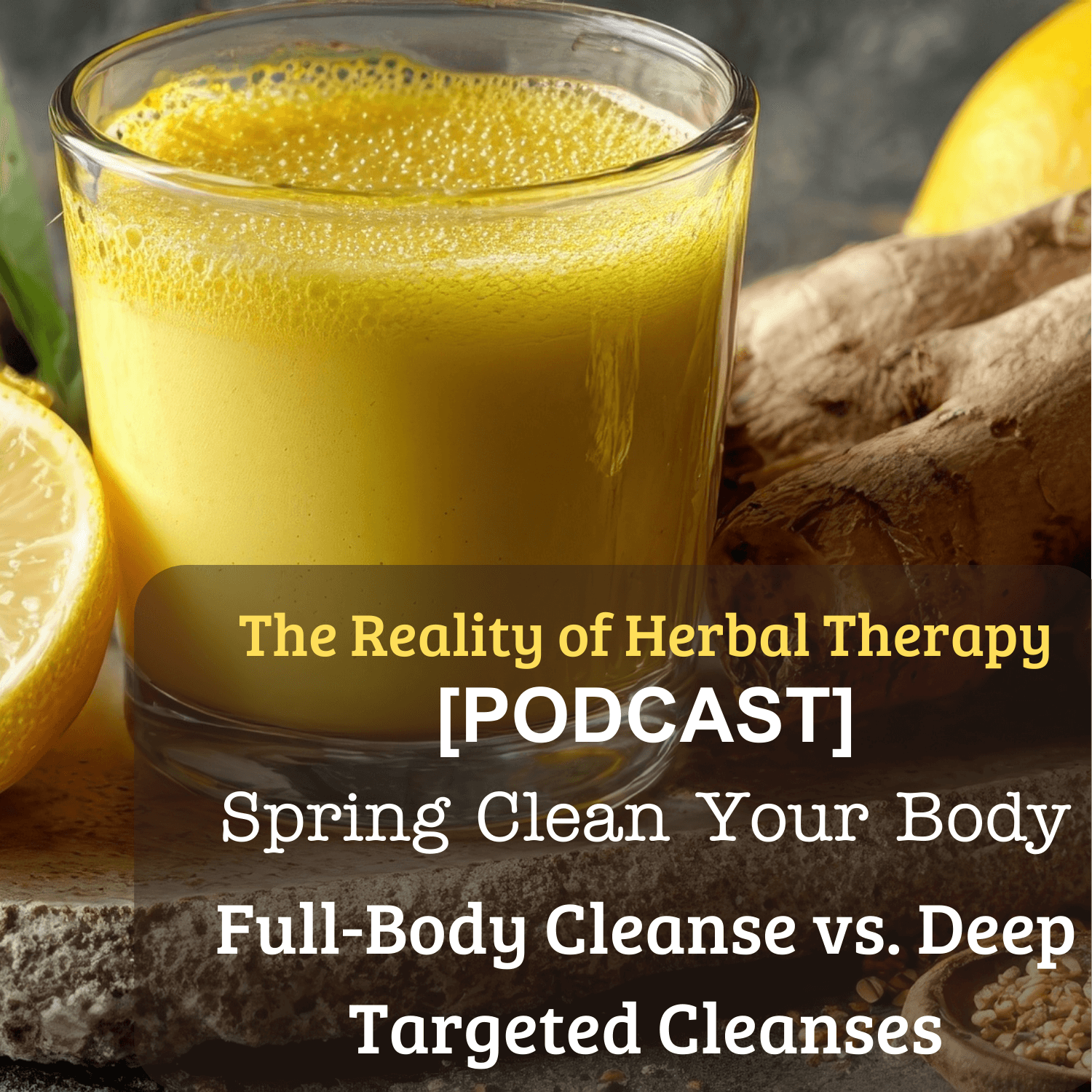 [Podcast] Spring Clean Your Body: Full-Body Cleanse vs. Deep Targeted Cleanses