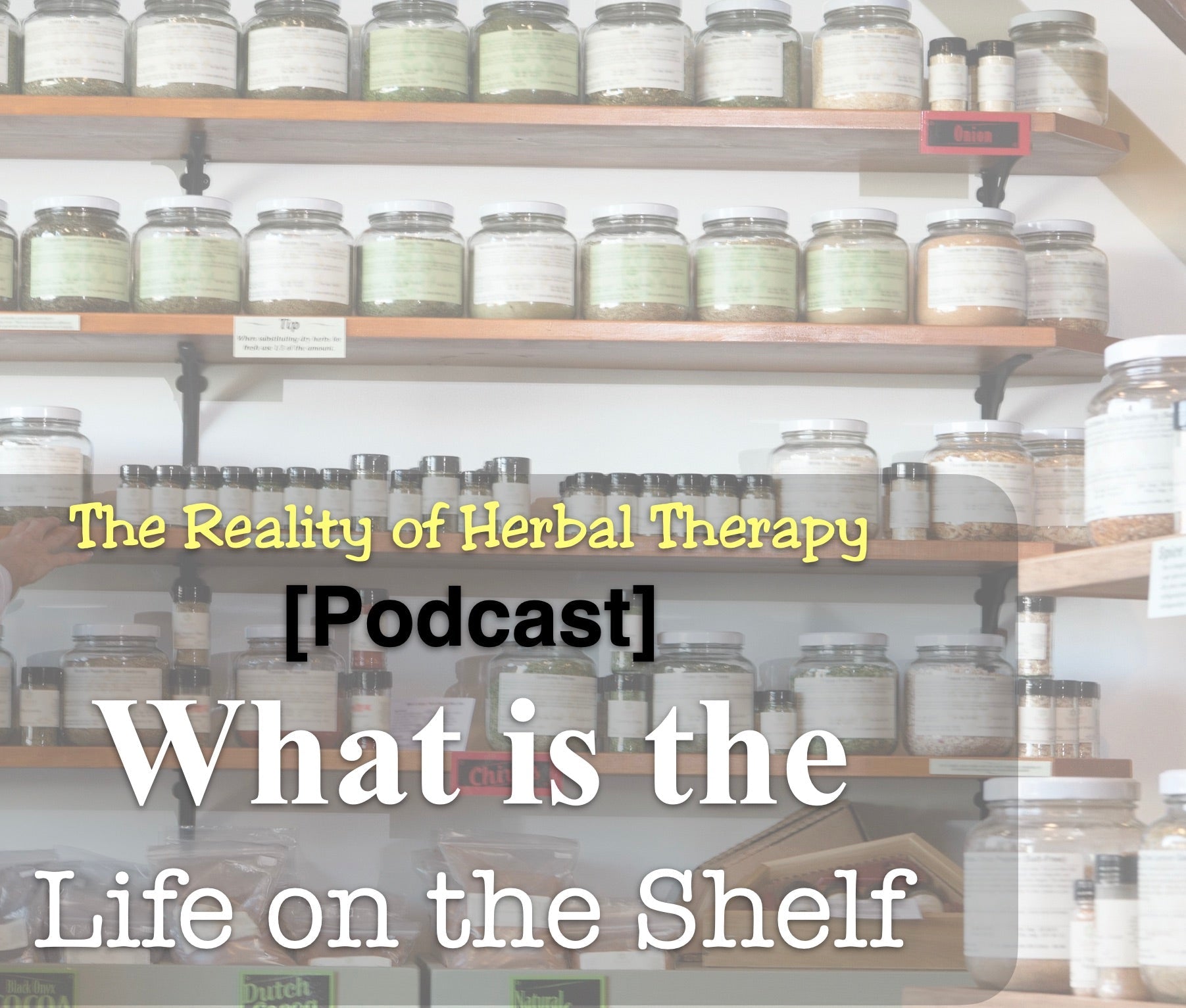 [Podcast] What is the life on the shelf?