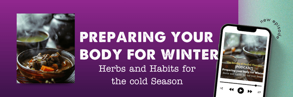 🌿 Preparing Your Body for Winter — Herbs and Habits for the Cold Season