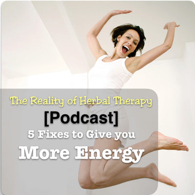 [Podcast] 5 Fixes to Give You More Energy