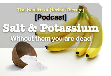 [Podcast] Salt and Potassium without it you are dead.