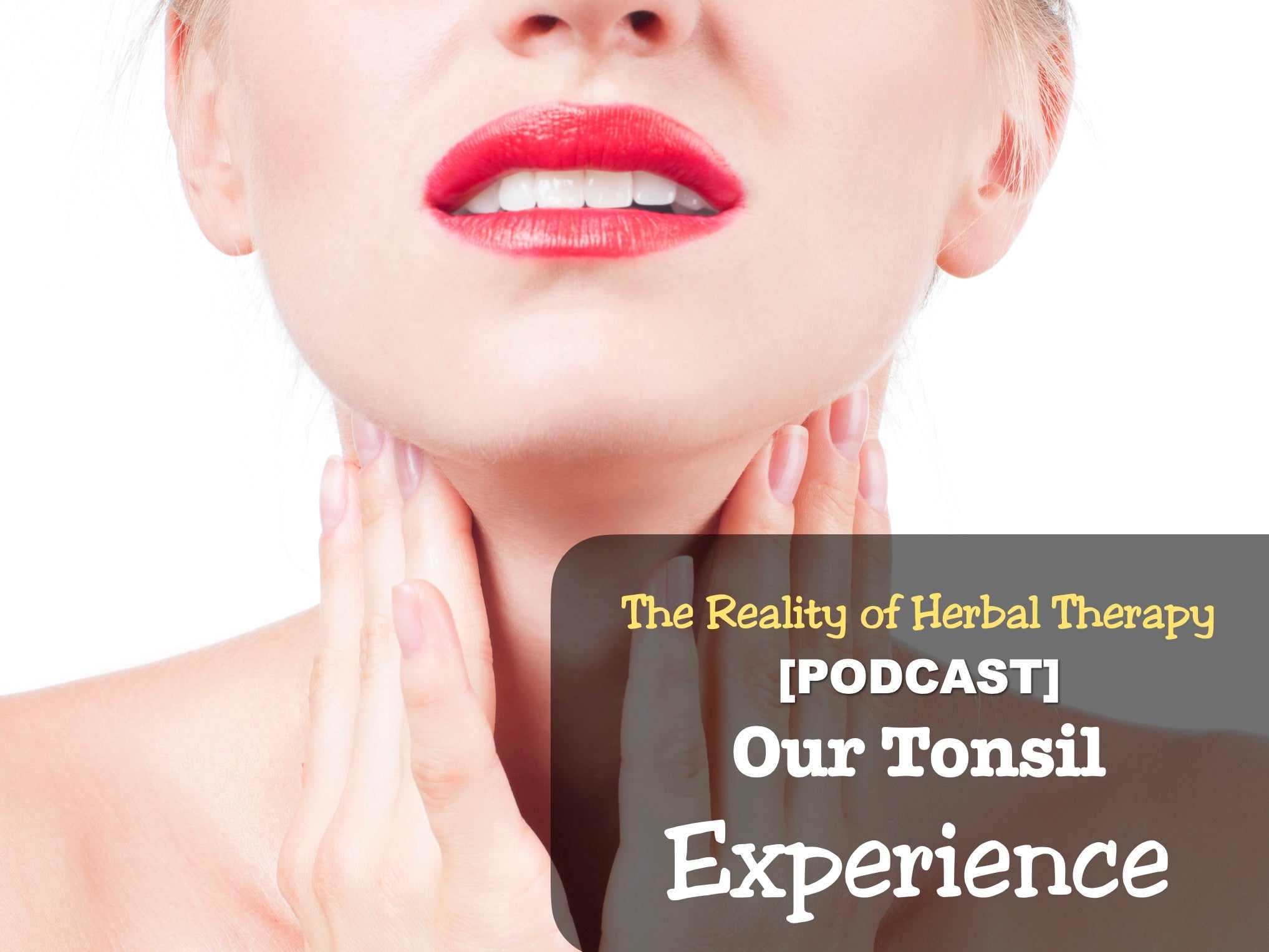 [Podcast] Our Tonsil Experience